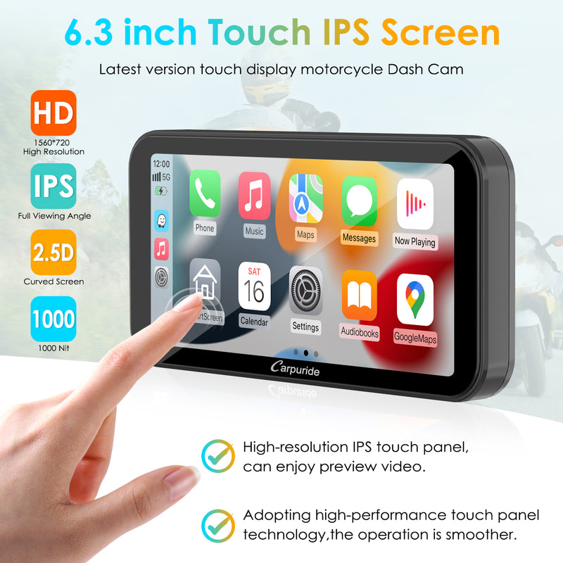 glove-friendly 6.3 inch touch IPS screen,  high resolution and smoother operation 